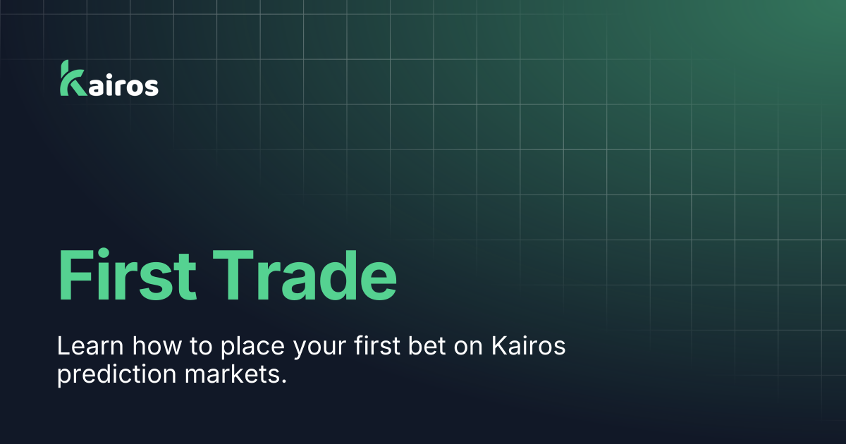 First Trade | Kairos Documentation